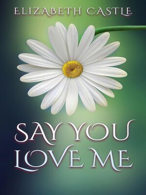 cover image of Say You Love Me
